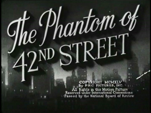 The Phantom of 42nd Street (1945) Screenshot 2