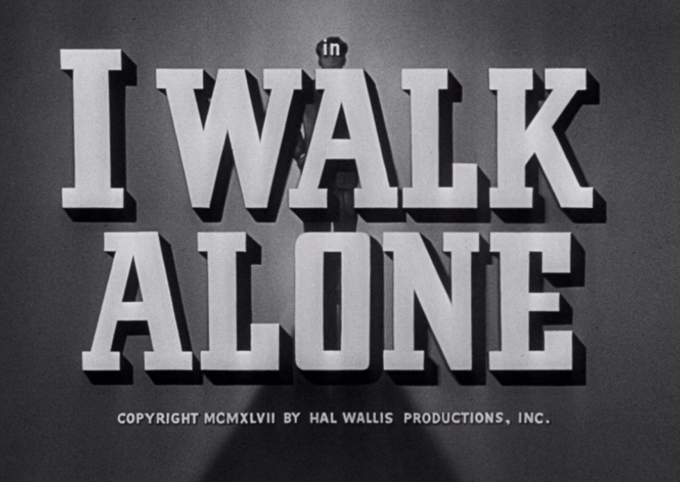 I Walk Alone (1947) Screenshot 1