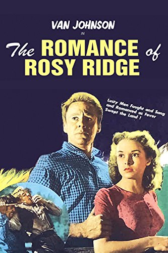 The Romance of Rosy Ridge (1947) Screenshot 1 