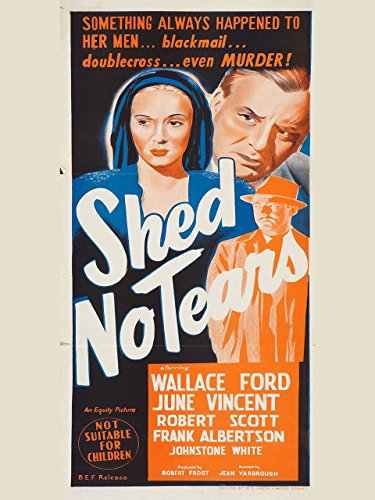 Shed No Tears (1948) Screenshot 1
