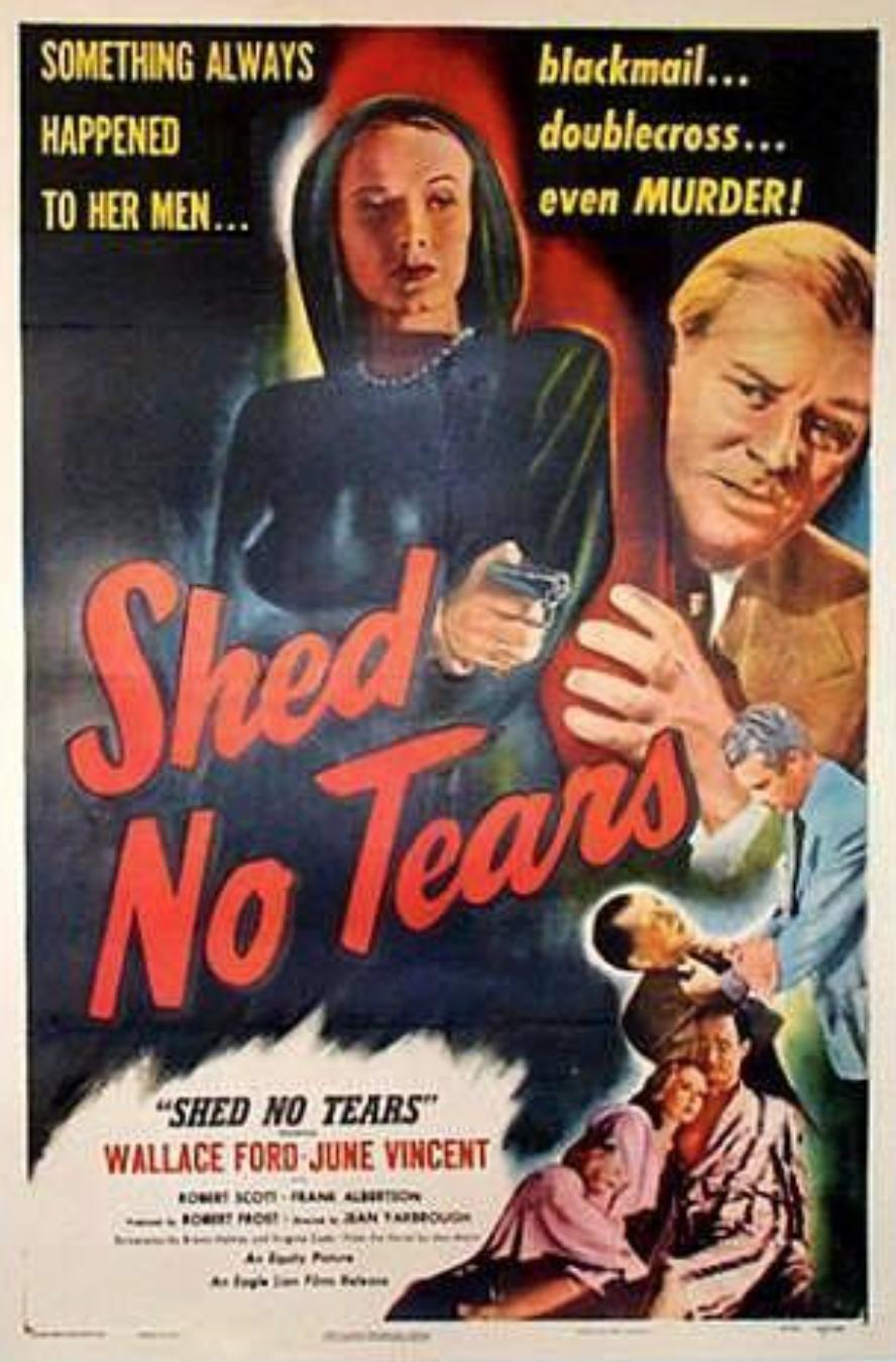 Shed No Tears (1948) starring Wallace Ford on DVD on DVD