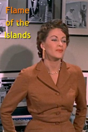 Flame of the Islands (1955) Screenshot 1