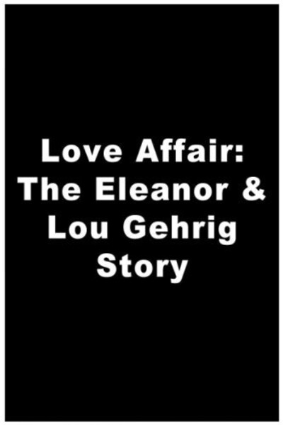 A Love Affair: The Eleanor and Lou Gehrig Story (1977) starring Blythe Danner on DVD on DVD