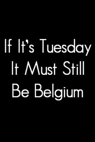 If It's Tuesday, This Must Be Belgium [DVD]
