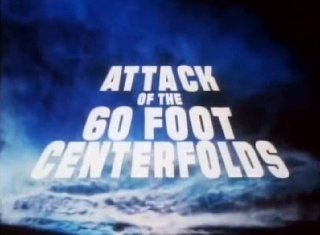 Attack of the 60 Foot Centerfolds (1995) Screenshot 2 