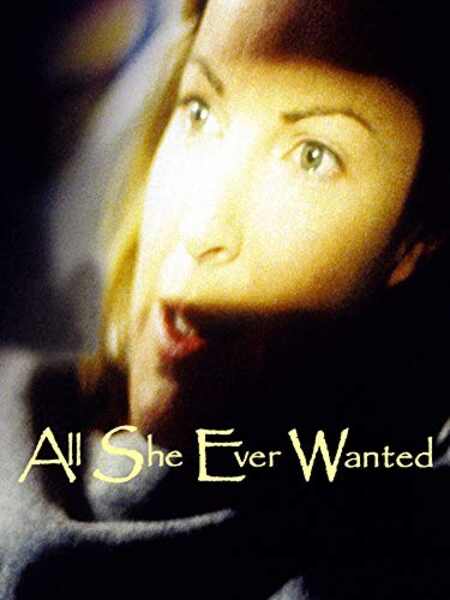 All She Ever Wanted (1996) Screenshot 1