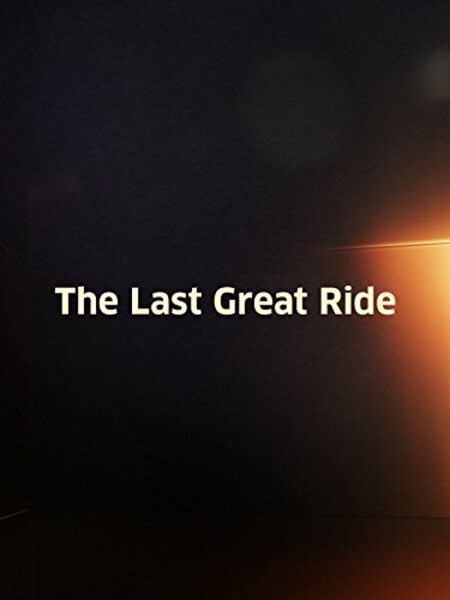 The Last Great Ride (2000) Screenshot 1