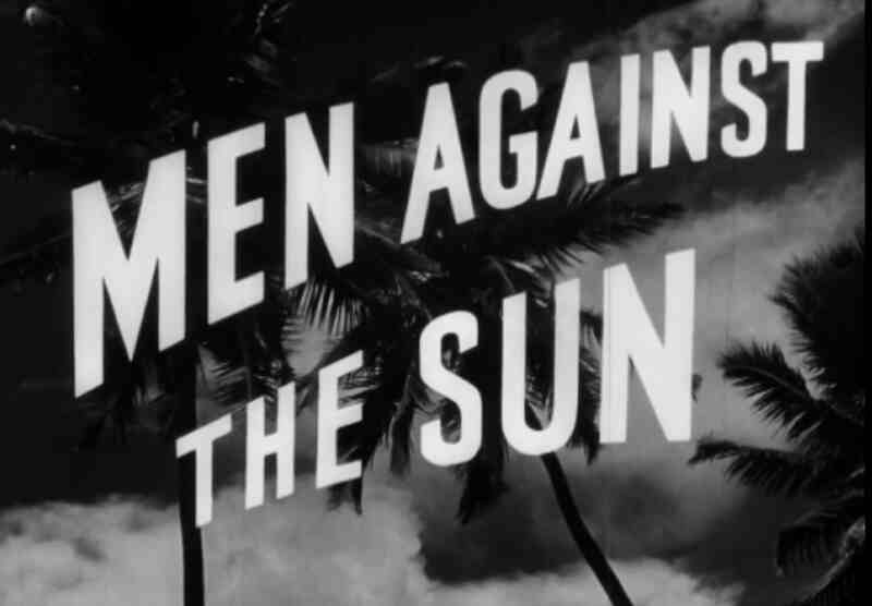 Men Against the Sun (1953) Screenshot 2