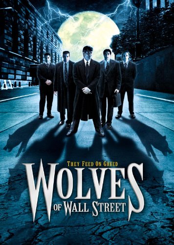 Wolves of Wall Street (2002) starring Jeff Branson on DVD on DVD