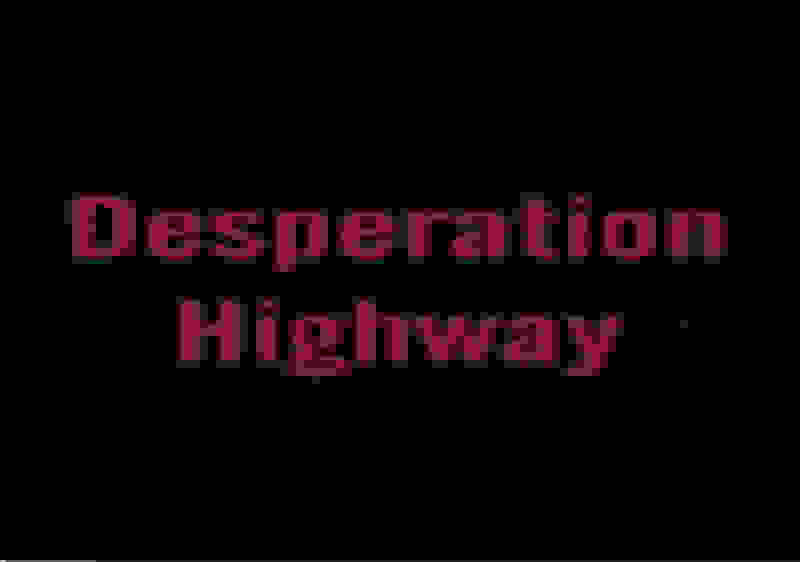 Desperation Highway (1998) Screenshot 1