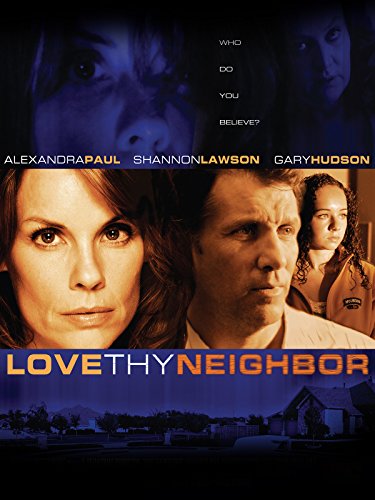 Love Thy Neighbor (2006) starring Alexandra Paul on DVD on DVD