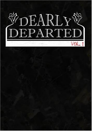 Dearly Departed: Vol. 1 (2006) starring Scott Michaels on DVD on DVD