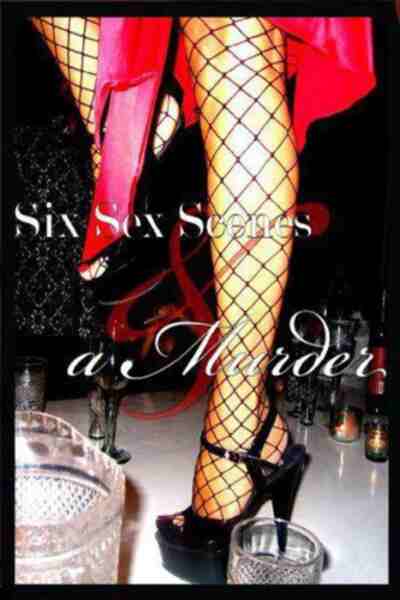 Six Sex Scenes and a Murder (2008) Screenshot 1