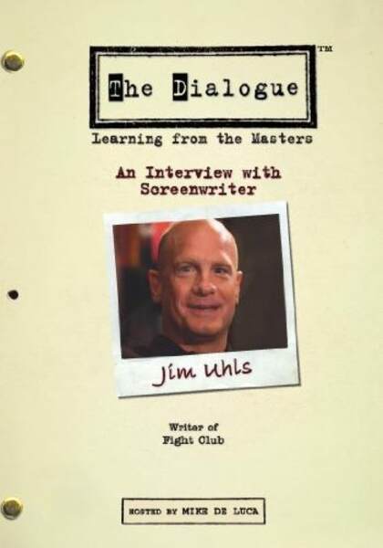 The Dialogue: An Interview with Screenwriter Jim Uhls (2006) starring Mike De Luca on DVD on DVD