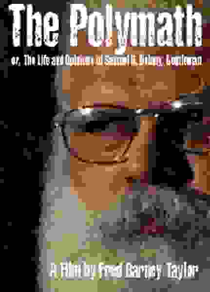 The Polymath, or The Life and Opinions of Samuel R. Delany, Gentleman (2007) starring Samuel R. Delany on DVD on DVD