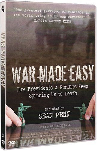 War Made Easy: How Presidents & Pundits Keep Spinning Us to Death (2007) Screenshot 2