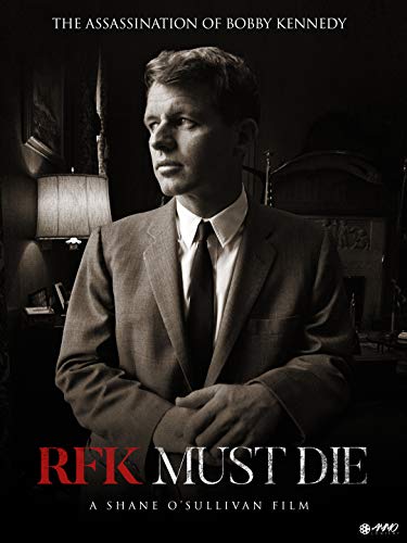 RFK Must Die: The Assassination of Bobby Kennedy (2007) Screenshot 1