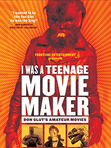 I Was a Teenage Movie Maker: Don Glut's Amateur Movies (2006) starring Donald F. Glut on DVD on DVD