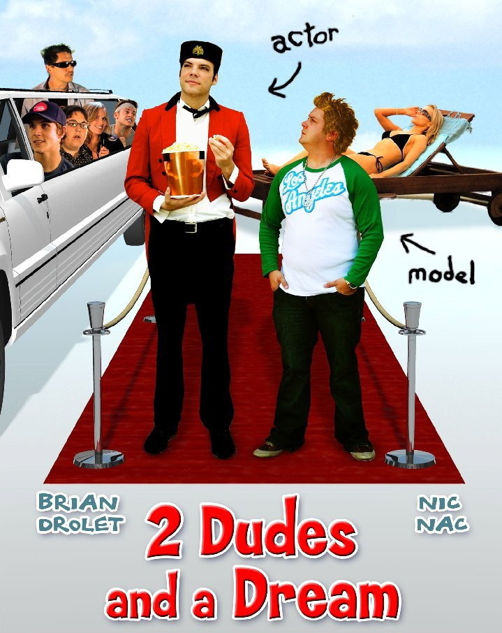 2 Dudes and a Dream (2009) starring Brian Drolet on DVD on DVD