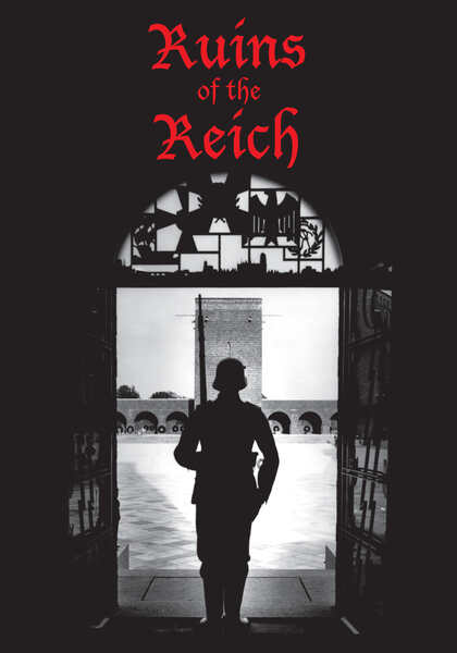 Ruins of the Reich (2007) Screenshot 1