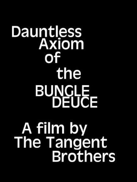 Dauntless Axiom of the Bungle Deuce (2008) Screenshot 2