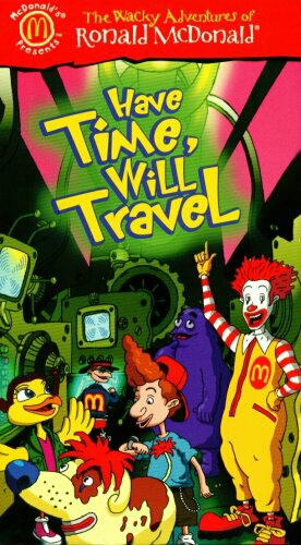 The Wacky Adventures of Ronald McDonald: Have Time, Will Travel (2001) starring Charlie Adler on DVD on DVD