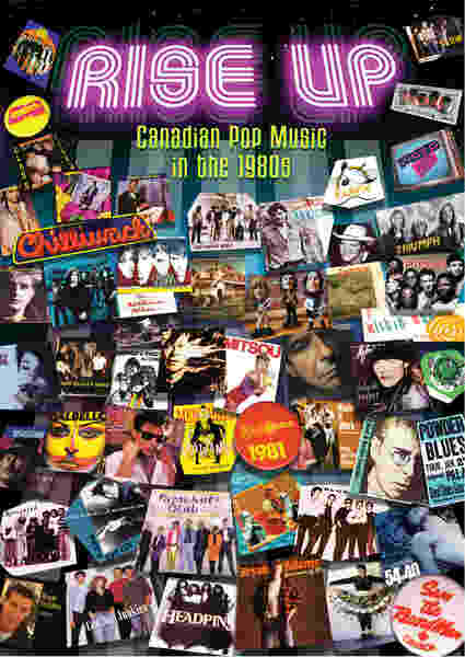 Rise Up: Canadian Pop Music in the 1980s (2009) Screenshot 1