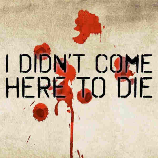 I Didn't Come Here to Die (2010) Screenshot 2