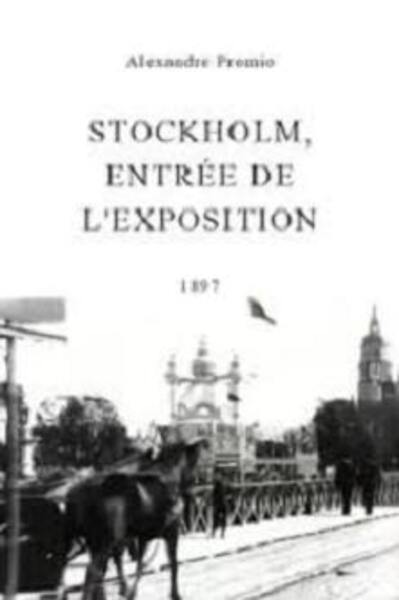 Stockholm, entrée de l'exposition (1897) with English Subtitles on DVD on DVD
