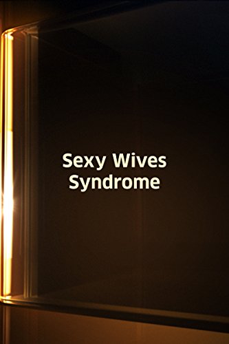Sexy Wives Sindrome (2011) Screenshot 1