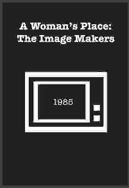 A Woman's Place: The Image Makers (1985) starring Susannah York on DVD on DVD