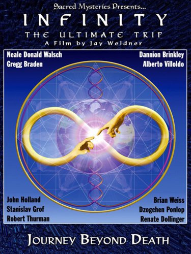 Infinity: The Ultimate Trip - Journey Beyond Death (2009) starring Gregg Braden on DVD on DVD