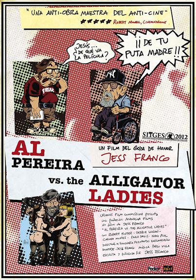Al Pereira vs. the Alligator Ladies (2012) with English Subtitles on DVD on DVD