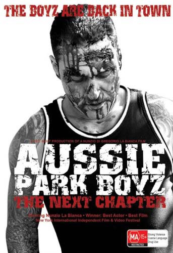 Aussie Park Boyz: The Next Chapter (2011) starring Nunzio La Bianca on DVD on DVD