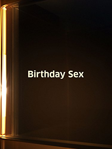 Birthday Sex (2012) Screenshot 1