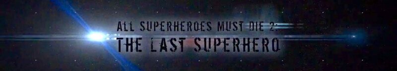 All Superheroes Must Die 2: The Last Superhero (2016) Screenshot 2
