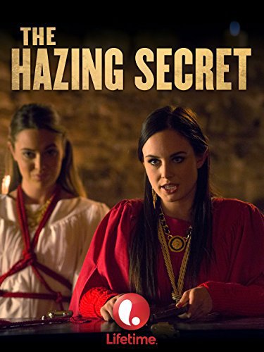 The Hazing Secret (2014) starring Shenae Grimes-Beech on DVD on DVD