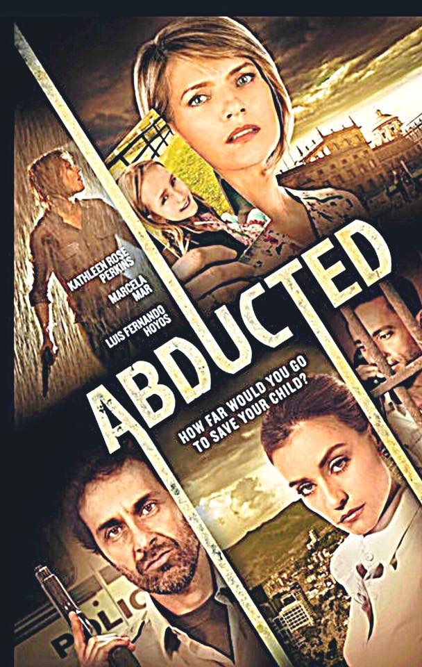 Abducted (2015) starring Kamar de los Reyes on DVD on DVD