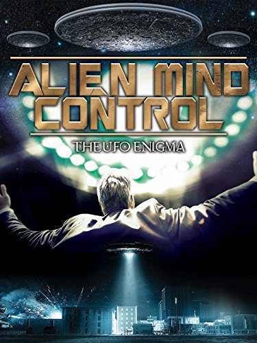 Alien Mind Control: The UFO Enigma (2015) Screenshot 1