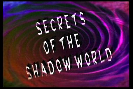 Secrets of the Shadow World, Parts 1-3 (1999) Screenshot 1 