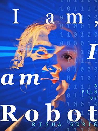 I am: I am Robot (2017) Screenshot 1