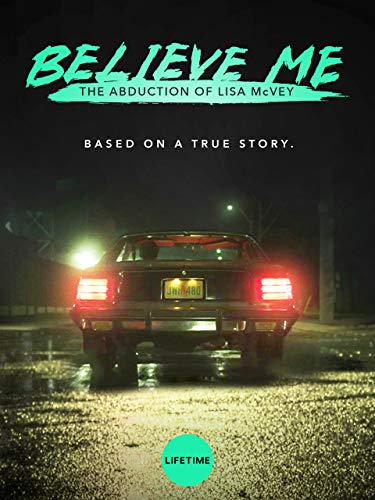 Believe Me: The Abduction of Lisa McVey (2018) starring Katie Douglas on DVD on DVD