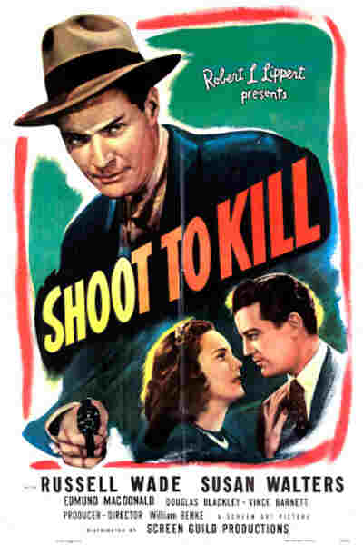 Shoot to Kill (1947) starring Russell Wade on DVD on DVD