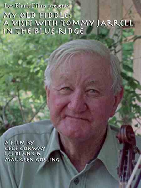 My Old Fiddle: A Visit with Tommy Jarrell in the Blue Ridge (1995) starring N/A on DVD on DVD