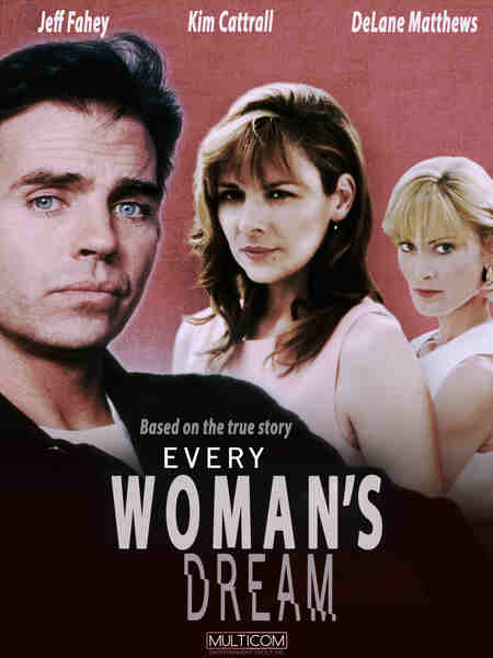 Every Woman's Dream (1996) starring Jeff Fahey on DVD on DVD