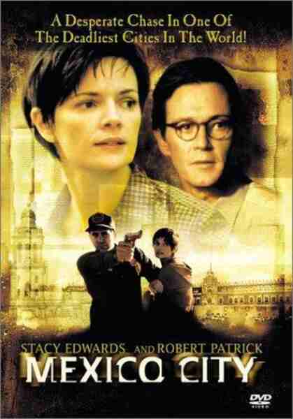 Mexico City (2000) starring Stacy Edwards on DVD on DVD