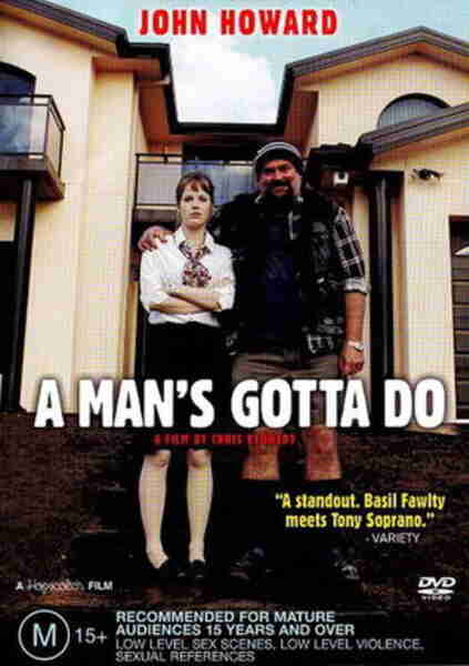 A Man's Gotta Do (2004) starring John Howard on DVD on DVD