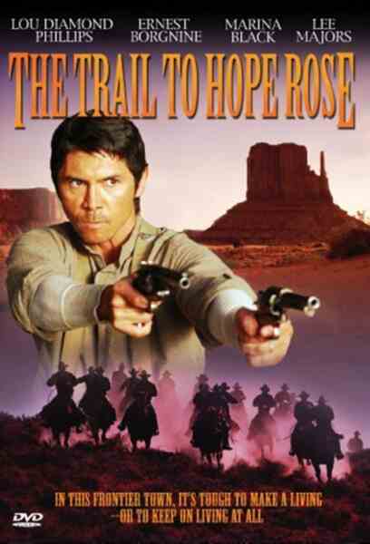 The Trail to Hope Rose (2004) starring Lou Diamond Phillips on DVD on DVD