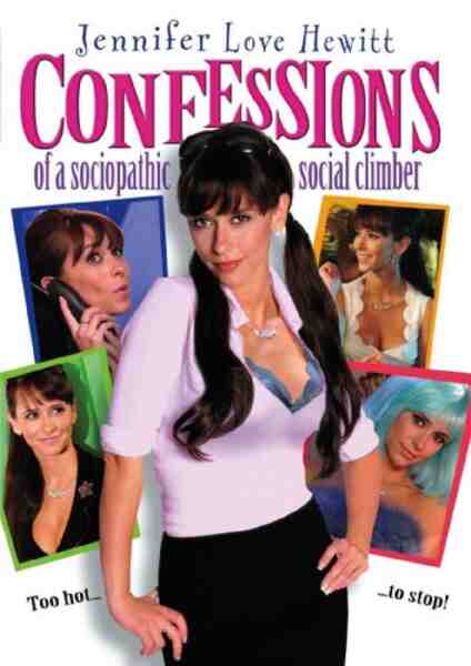 Confessions of a Sociopathic Social Climber (2005) starring Jennifer Love Hewitt on DVD on DVD