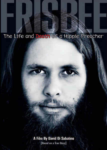 Frisbee: The Life and Death of a Hippie Preacher (2005) starring Phil Aguilar on DVD on DVD